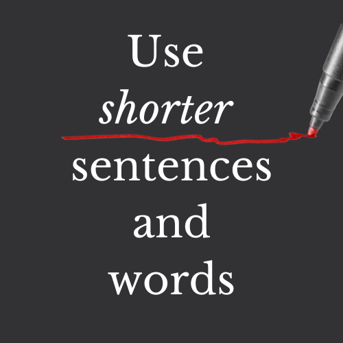 Graphic: Keep your writing concise with shorter sentences and words.